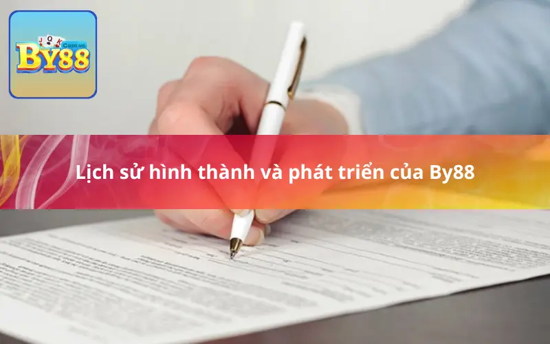 Lịch sử hình thành và phát triển của By88