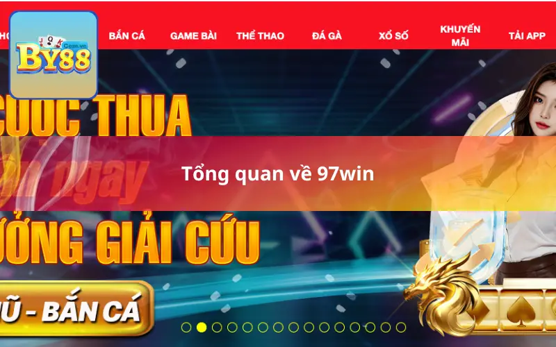 Tổng quan về 97win